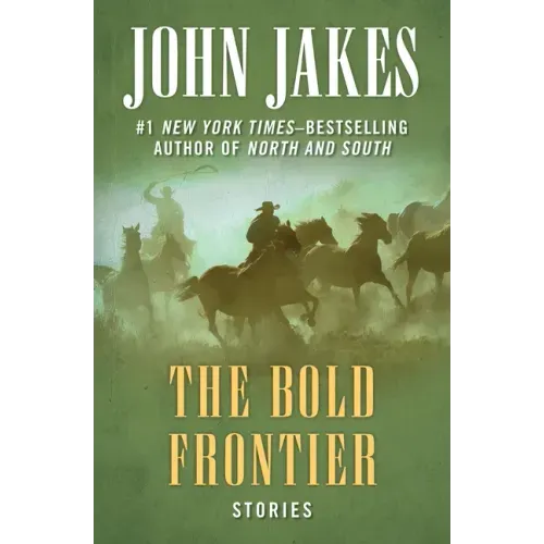 The Bold Frontier: Stories