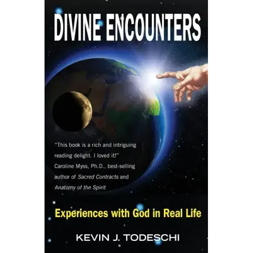 Divine Encounters: Experiences with God in Real Life