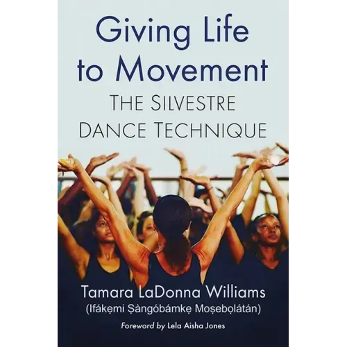 Giving Life to Movement: The Silvestre Dance Technique