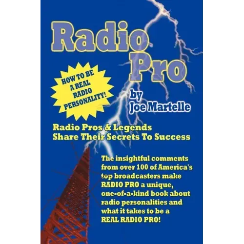 Radio Pro: The Making of an On-Air Personality and What It Takes