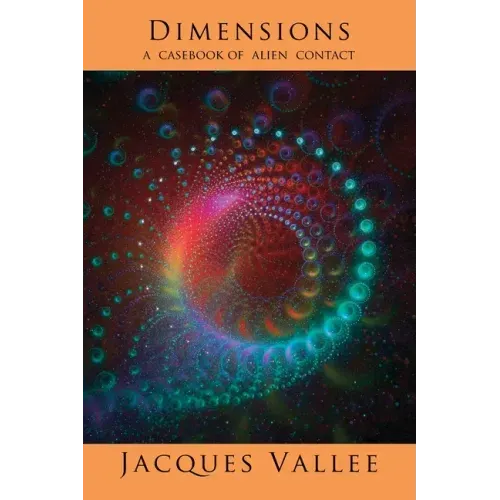 Dimensions: A Casebook of Alien Contact