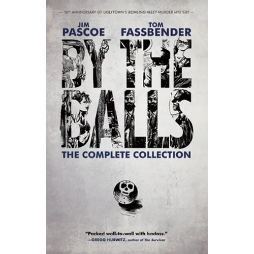 By the Balls: The Complete Collection