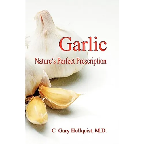 Garlic-Nature's Perfect Prescription