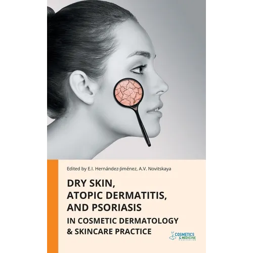Dry Skin, Atopic Dermatitis, and Psoriasis in Cosmetic Dermatology & Skincare Practice