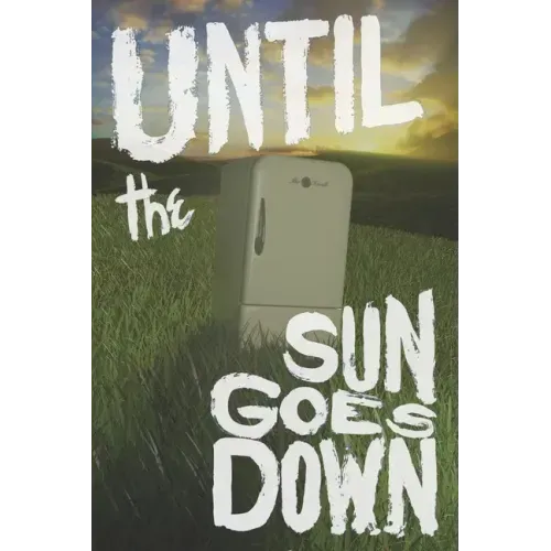 Until the Sun Goes Down