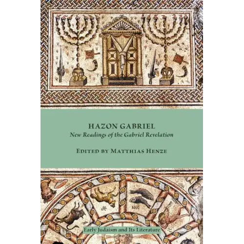 Hazon Gabriel: New Readings of the Gabriel Revelation