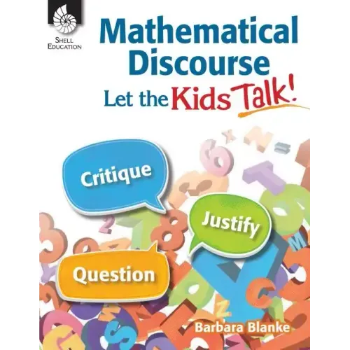 Mathematical Discourse: Let the Kids Talk!