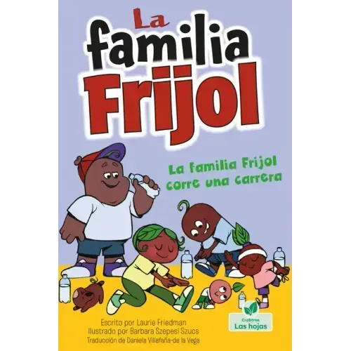 La Familia Frijol Corre Una Carrera (the Beans Run a Race)