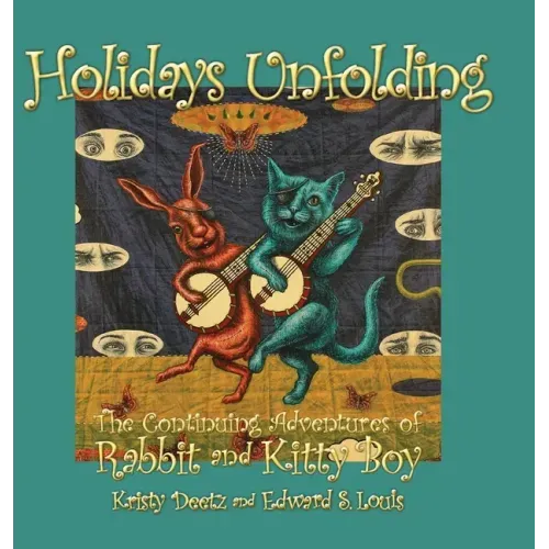 Holidays Unfolding: The Continuing Adventures of Rabbit and Kitty Boy