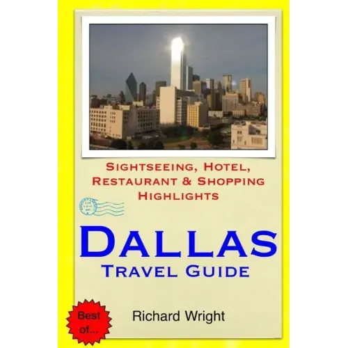 Dallas Travel Guide: Sightseeing, Hotel, Restaurant & Shopping Highlights