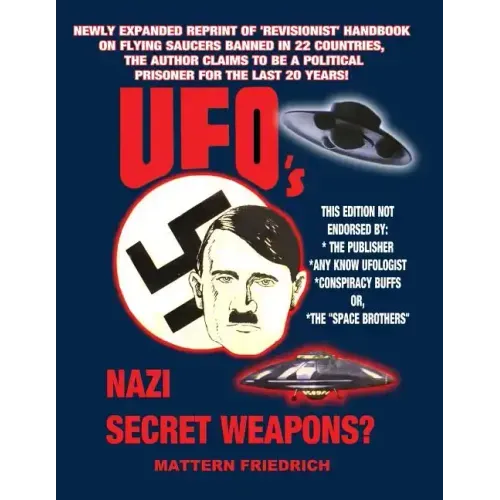 UFO'S Nazi Secret Weapons?