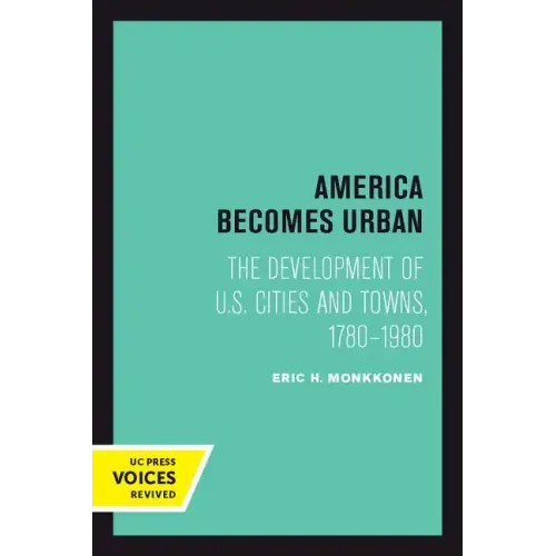 America Becomes Urban: The Development of U.S. Cities and Towns, 1780-1980