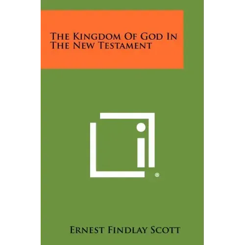 The Kingdom of God in the New Testament