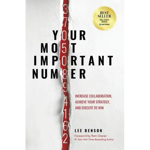 Your Most Important Number: Increase Collaboration, Achieve Your Strategy, and Execute to Win