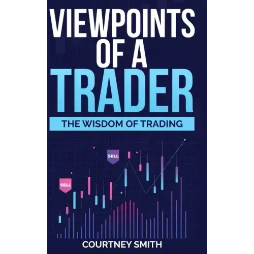 Viewpoints of a Trader: The Wisdom of Trading