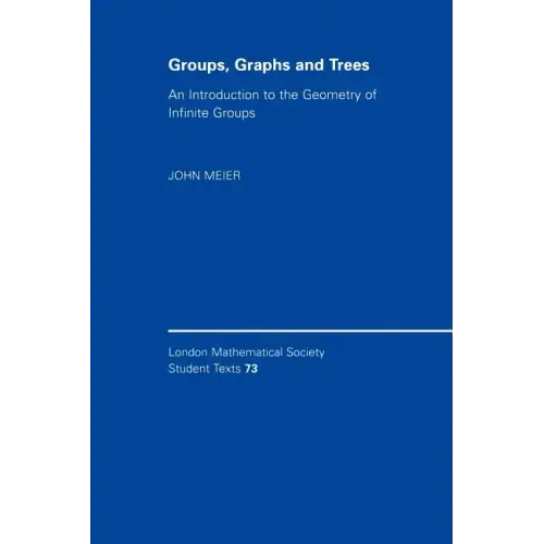 Groups, Graphs and Trees: An Introduction to the Geometry of Infinite Groups
