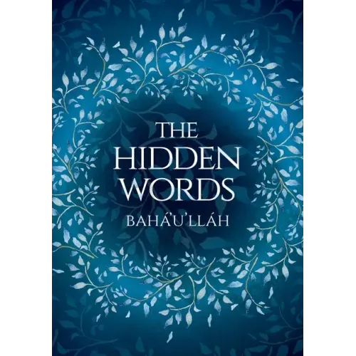 The Hidden Words - Baha'u'llah (Illustrated Bahai Prayer Book)