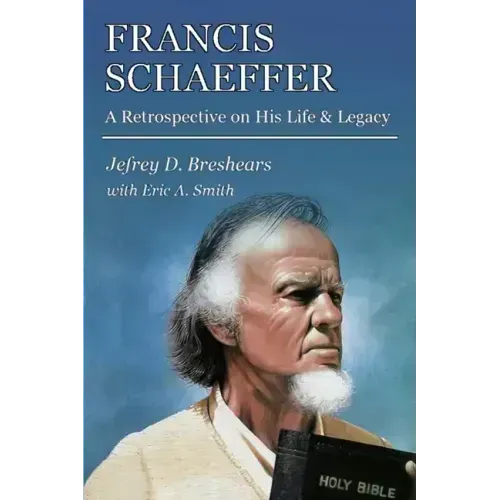 Francis Schaeffer: A Retrospective on His Life and Legacy