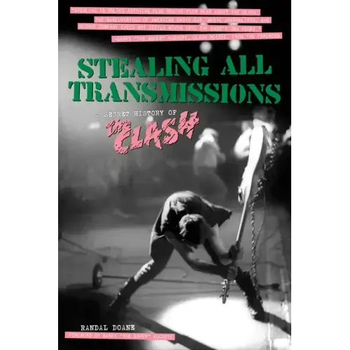 Stealing All Transmissions: A Secret History of the Clash