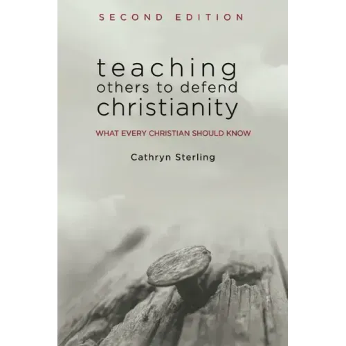 Teaching Others to Defend Christianity