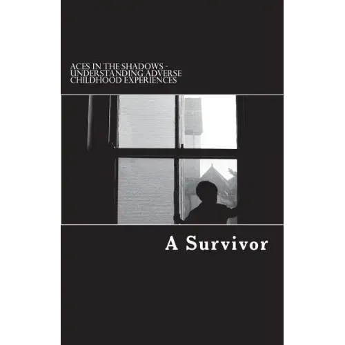 Aces in the Shadows: Understanding Adverse Childhood Experiences