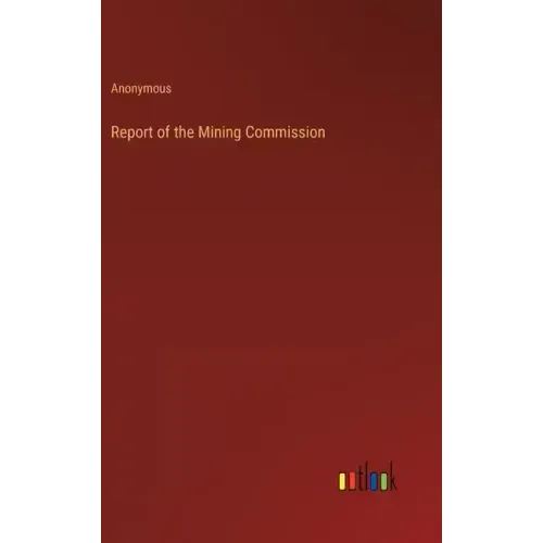 Report of the Mining Commission