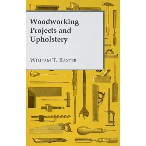 Woodworking Projects and Upholstery