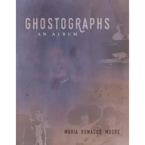 Ghostographs: An Album