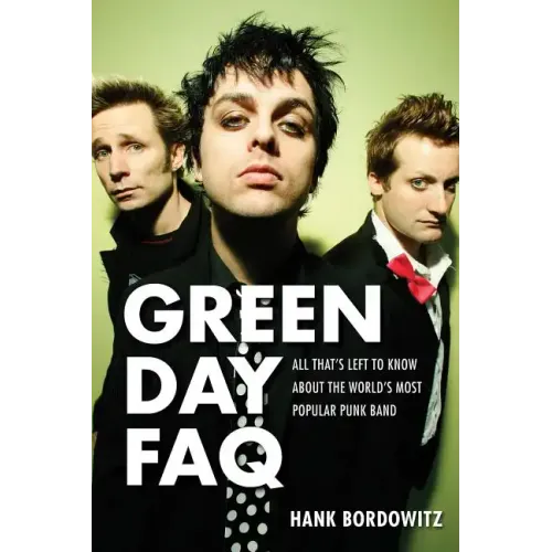 Green Day FAQ: All That's Left to Know about the World's Most Popular Punk Band