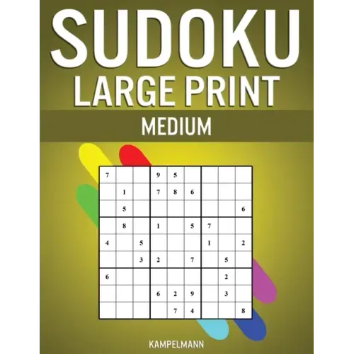Sudoku Large Print Medium: 200 Medium Level Sudokus with Instructions and Solutions - Large Print