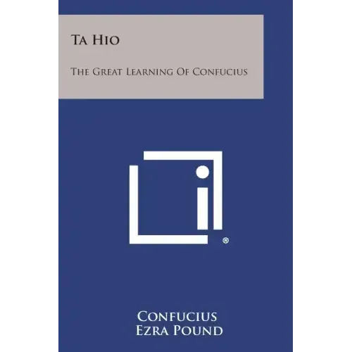Ta Hio: The Great Learning of Confucius