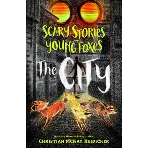 Scary Stories for Young Foxes: The City