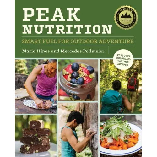 Peak Nutrition: Smart Fuel for Outdoor Adventure