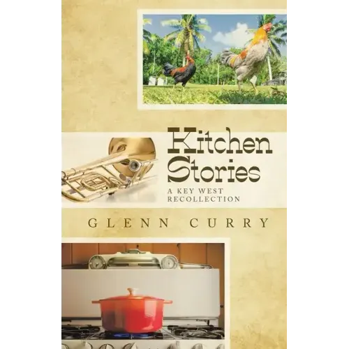 Kitchen Stories: A Key West Recollection