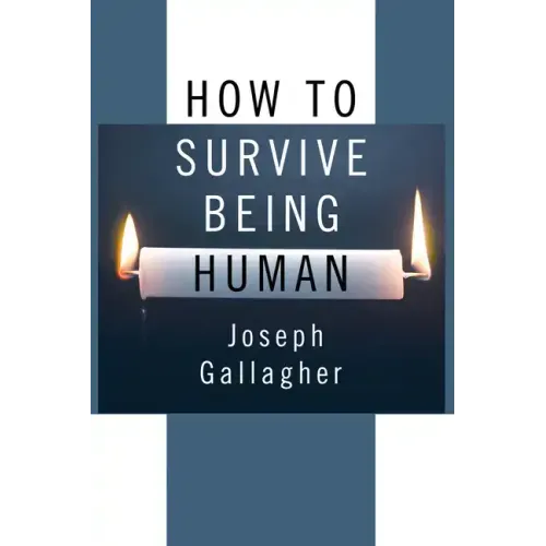 How to Survive Being Human