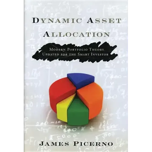 Dynamic Asset Allocation: Modern Portfolio Theory Updated for the Smart Investor