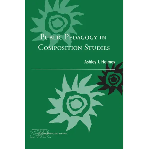 Public Pedagogy in Composition Studies