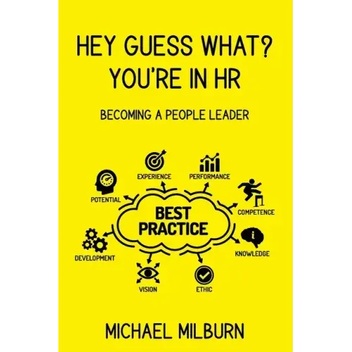 Hey Guess What? You're in HR: Becoming a People Leader