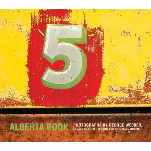 Alberta Book: Photographs by George Webber
