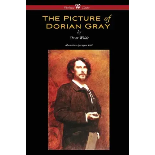 The Picture of Dorian Gray (Wisehouse Classics - with original illustrations by Eugene Dété)