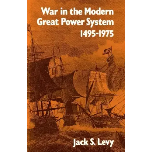 War in the Modern Great Power System: 1495-1975