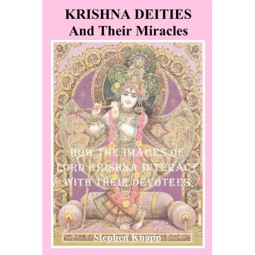 Krishna Deities and Their Miracles: How the Images of Lord Krishna Interact With Their Devotees