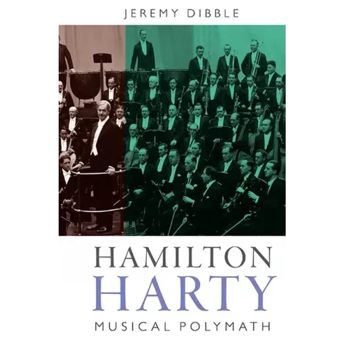 Hamilton Harty: Musical Polymath