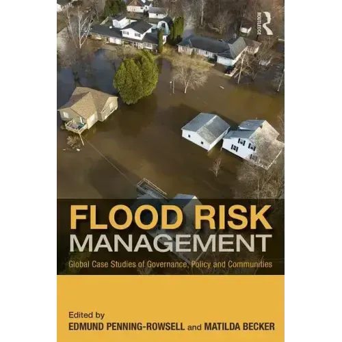 Flood Risk Management: Global Case Studies of Governance, Policy and Communities
