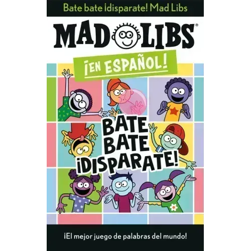 Bate Bate, ¡Disparate! Mad Libs: ¡El Mejor Juego de Palabras del Mundo!