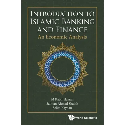 Introduction to Islamic Banking and Finance: An Economic Analysis