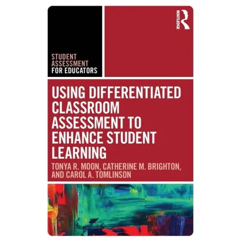 Using Differentiated Classroom Assessment to Enhance Student Learning