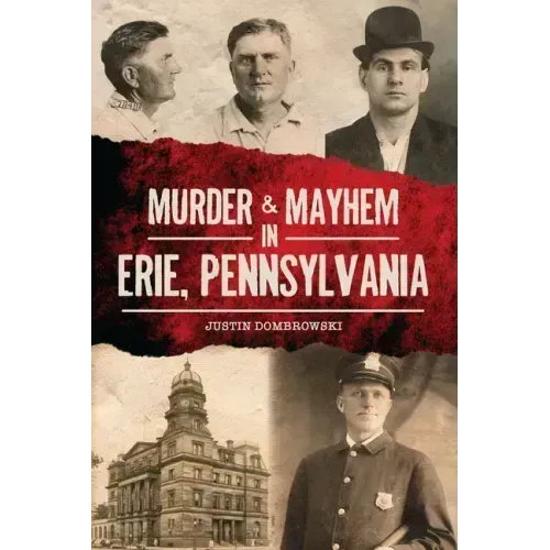 Murder & Mayhem in Erie, Pennsylvania