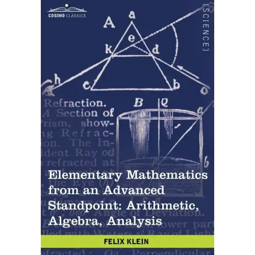 Elementary Mathematics from an Advanced Standpoint: Arithmetic, Algebra, Analysis