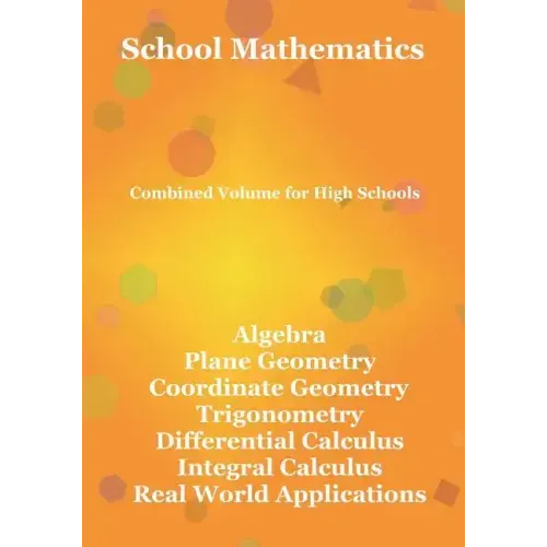 School Mathematics: Combined Volume for High Schools